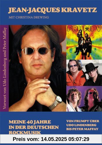 Meine 40 Jahre in der deutschen Rockmusik: Von Frumpy über Udo Lindenberg bis Peter Maffay