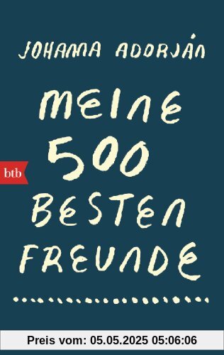 Meine 500 besten Freunde: Roman