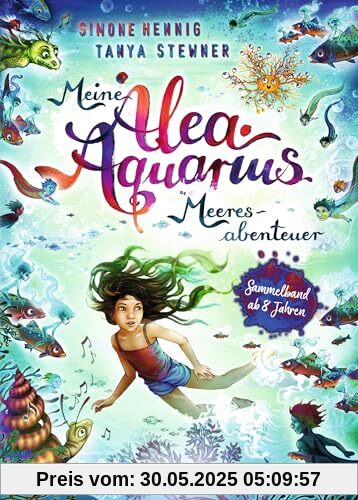 Meine Alea Aquarius Meeres-Abenteuer: Der große Alea Aquarius Sammelband für Leseanfänger; alle Erstlesebücher in einem Buch; für Kinder ab 8 Jahren Meine Alea Aquarius Meeres-Abenteuer: Der große Alea Aquarius Sammelband für Leseanfänger; alle Erstlesebücher in einem Buch; für Kinder ab 8 Jahren