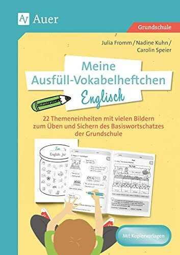 Meine Ausfüll-Vokabelheftchen Englisch: 22 Themeneinheiten mit vielen Bildern zum Üben und Sic...