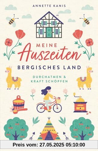 Meine Auszeiten - Bergisches Land: Durchatmen & Kraft schöpfen