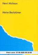 Meine Besitztümer. Und andere Texte 1929 - 1938 Meine Besitztümer. Und andere Texte 1929 - 1938