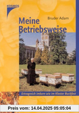 Meine Betriebsweise: Erfolgreich imkern wie im Kloster Buckfast