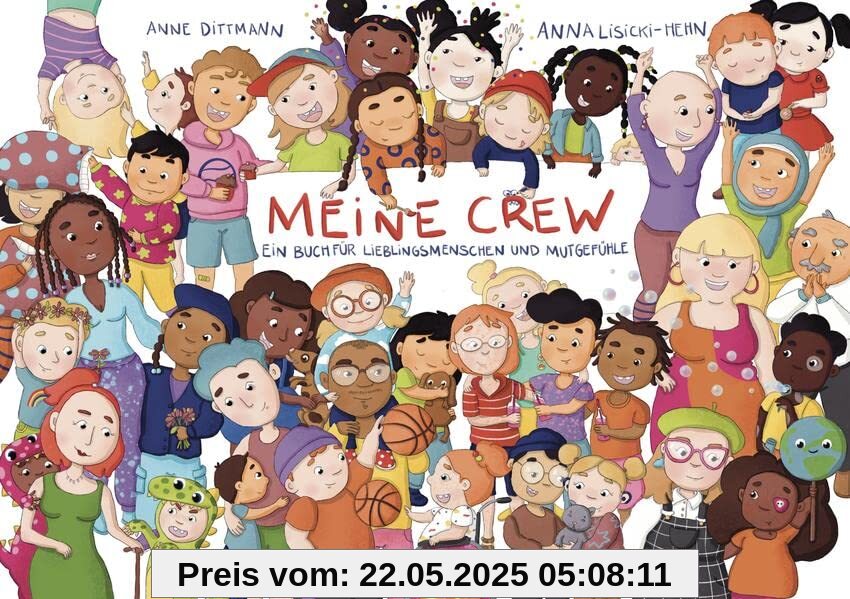 Meine Crew: Ein Buch für Lieblingsmenschen und Mutgefühle