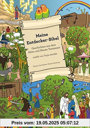 Meine Entdecker-Bibel: Geschichten aus dem Alten und Neuen Testament