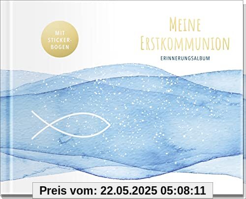 Meine Erstkommunion: Erinnerungsalbum. Mit Stickerbogen und viel Platz zum Eintragen und Einkleben