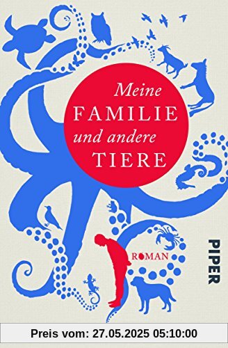 Meine Familie und andere Tiere: Roman