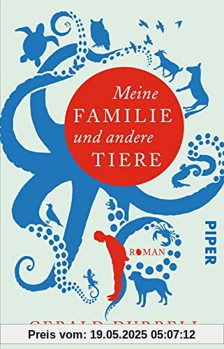 Meine Familie und andere Tiere: Roman | Der exzentrische biografische Roman über eine Familie auf Korfu – liebenswert und very British Meine Familie und andere Tiere: Roman | Der exzentrische biografische Roman über eine Familie auf Korfu – liebenswert und very British