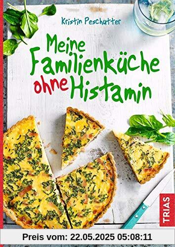 Meine Familienküche ohne Histamin