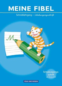 Meine Fibel 2009: Schreiblehrgang in Schulausgangsschrift von Cornelsen Verlag / Volk und Wissen