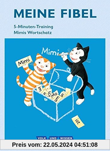 Meine Fibel - Aktuelle Ausgabe: 1. Schuljahr - 5-Minuten-Training: Mimis Wortschatz. Arbeitsheft