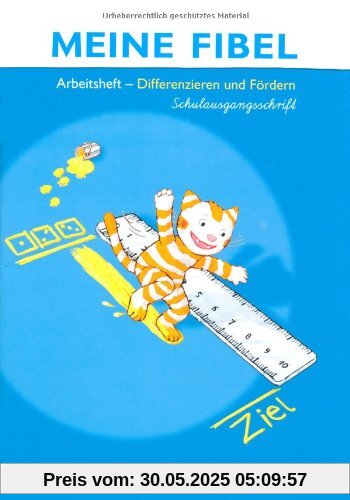 Meine Fibel - Aktuelle Ausgabe: Differenzieren und Fördern: Arbeitsheft in Schulausgangsschrift