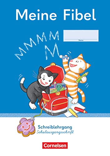 Meine Fibel - Ausgabe 2022 - 1. Schuljahr: Schreiblehrgang Schulausgangsschrift