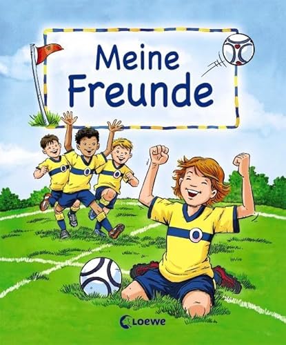 Meine Freunde (Motiv Fußball): Freundebuch, Eintragbuch, Poesiealbum für Kinder ab 6 Jahre (Eintragbücher)