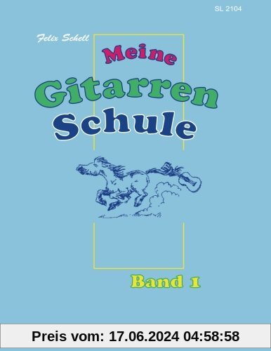 Meine Gitarrenschule - Band 1: Für Kinder im Lesealter (ab 7)