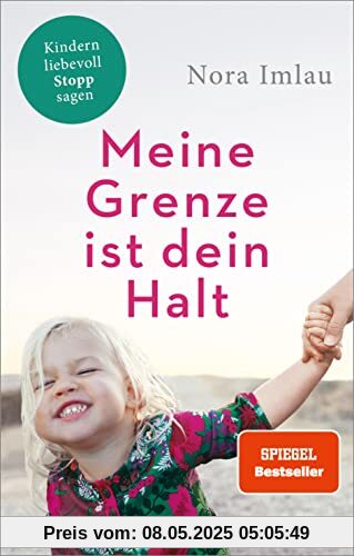 Meine Grenze ist dein Halt: Kindern liebevoll Stopp sagen