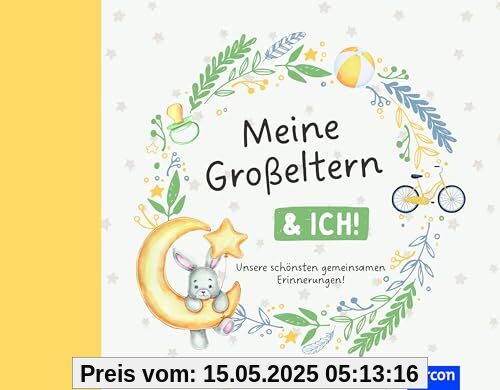 Meine Großeltern & ich!: Unsere schönsten gemeinsamen Erinnerungen (Hallo Baby!)