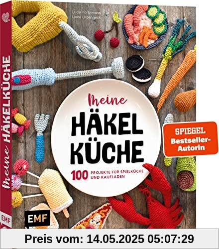Meine Häkelküche: 100 Projekte für Spielküche und Kaufladen