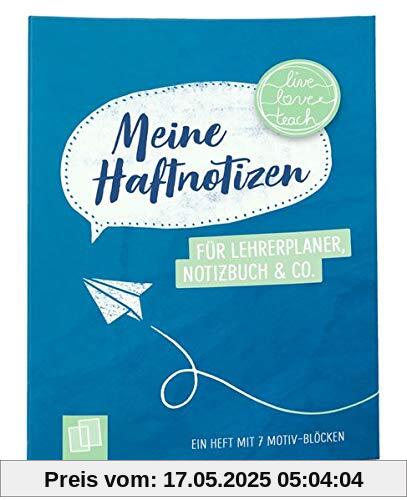 Meine Haftnotizen für Lehrerplaner, Notizbuch & Co. - live - love - teach
