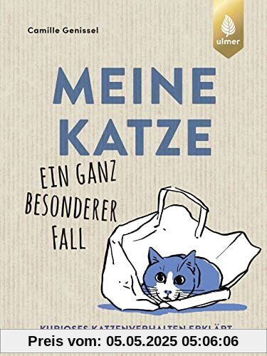 Meine Katze – ein ganz besonderer Fall: Kurioses Katzenverhalten erklärt