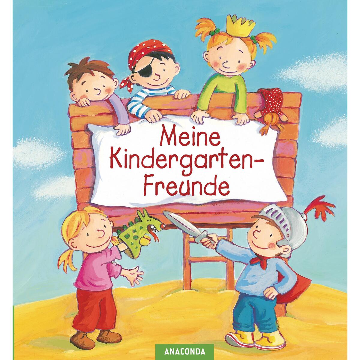 Meine Kindergarten-Freunde Meine Kindergarten-Freunde von Anaconda Verlag