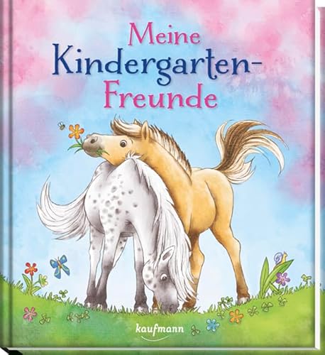 Meine Kindergarten-Freunde: Pony (Freundebuch für den Kindergarten und die Kita: Meine Kindergarten-Freunde für Mädchen und Jungen)