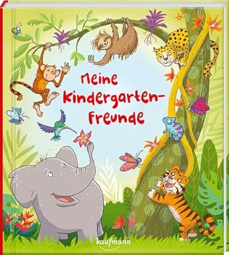 Meine Kindergarten-Freunde: Tiere im Dschungel (Freundebuch für den Kindergarten und die Kita: Meine Kindergarten-Freunde für Mädchen und Jungen) von Kaufmann Ernst Vlg GmbH