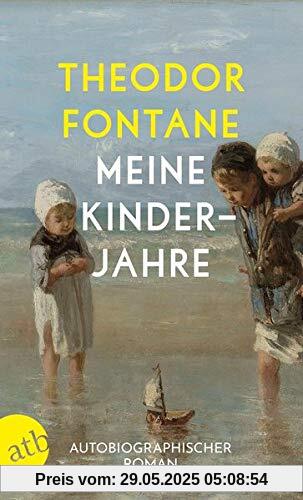 Meine Kinderjahre: Autobiographischer Roman Meine Kinderjahre: Autobiographischer Roman