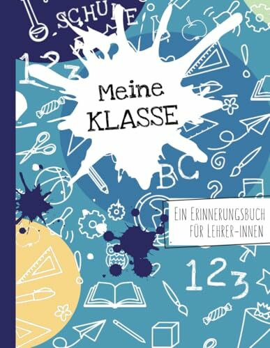 Meine Klasse - Ein Erinnerungsbuch für LehrerInnen: Ein ganz besonderes Abschiedsgeschenk von ... Meine Klasse - Ein Erinnerungsbuch für LehrerInnen: Ein ganz besonderes Abschiedsgeschenk von ...