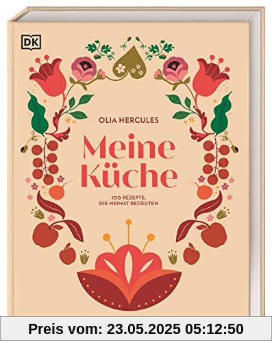 Meine Küche: 100 köstliche Rezepte, die Heimat bedeuten. Die renommierte Autorin Olia Hercules begeistert ihre Fans mit traditionellen und zeitgemäßen Kreationen.