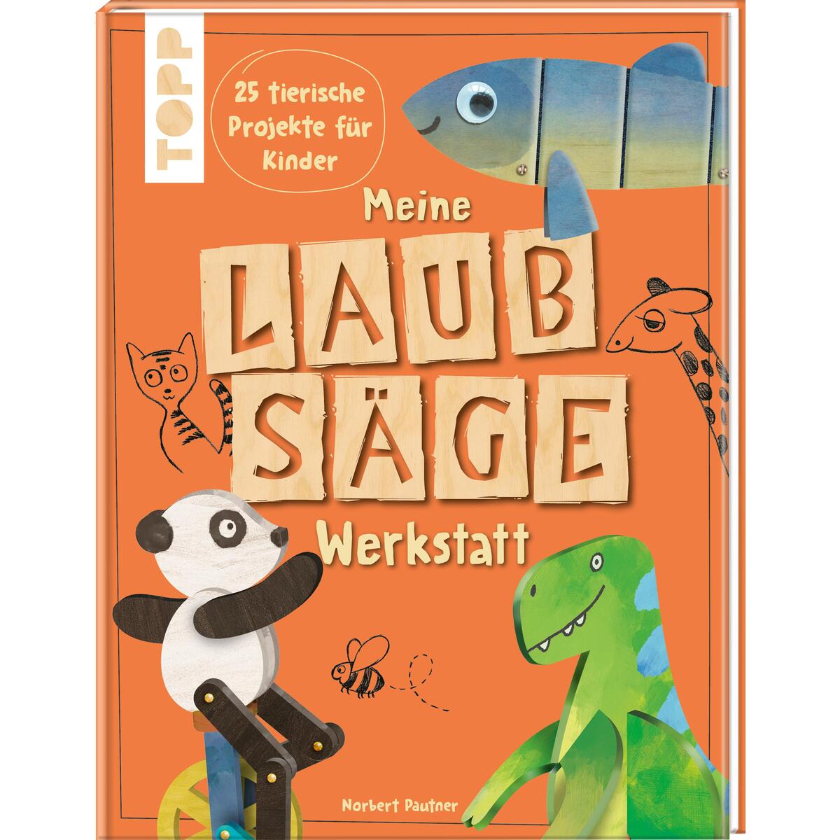 Meine Laubsäge-Werkstatt von Frech Verlag GmbH