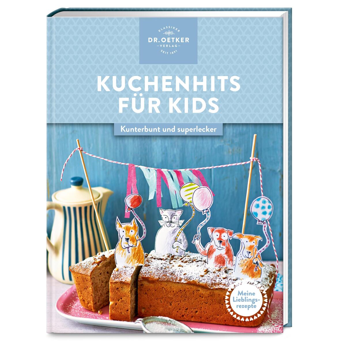 Meine Lieblingsrezepte: Kuchenhits für Kids Meine Lieblingsrezepte: Kuchenhits für Kids von Dr. Oetker Verlag