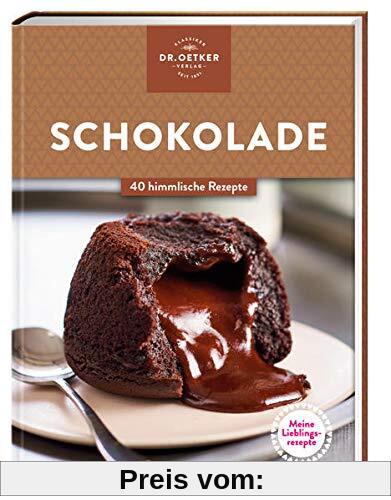 Meine Lieblingsrezepte: Schokolade: 40 himmlische Rezepte