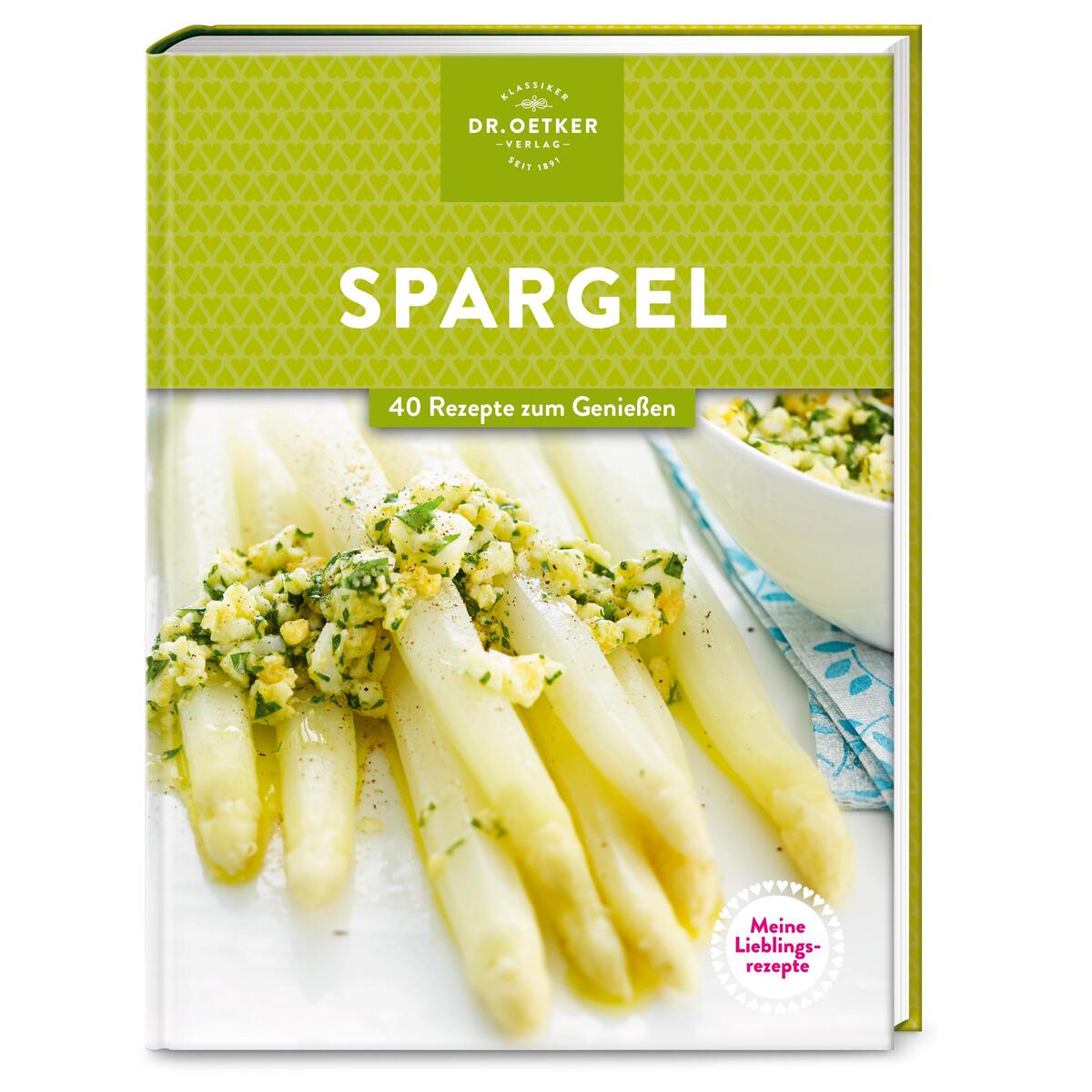 Meine Lieblingsrezepte: Spargel Meine Lieblingsrezepte: Spargel von Dr. Oetker Verlag