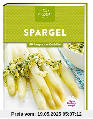 Meine Lieblingsrezepte: Spargel: 40 Rezepte zum Genießen Meine Lieblingsrezepte: Spargel: 40 Rezepte zum Genießen