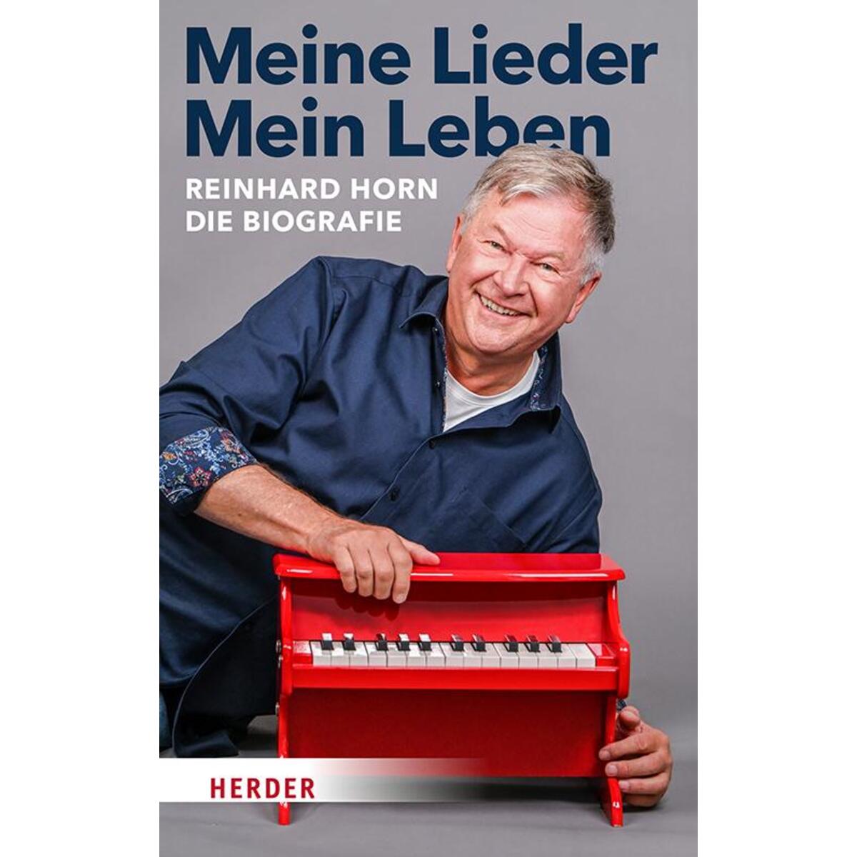 Meine Lieder - Mein Leben von Herder Verlag GmbH