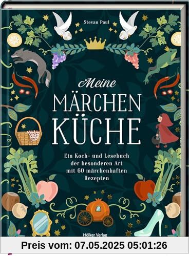 Meine Märchenküche: Ein Koch- und Lesebuch der besonderen Art mit 60 Rezepten: Klassiker der deutschen Küche und Märchen der Brüder Grimm neu interpretiert Meine Märchenküche: Ein Koch- und Lesebuch der besonderen Art mit 60 Rezepten: Klassiker der deutschen Küche und Märchen der Brüder Grimm neu interpretiert