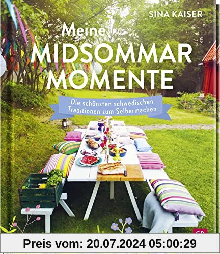 Meine Midsommar-Momente: Die schönsten schwedischen Traditionen zum Selbermachen | Bildband als Anleitung für Mittsommer-Feste von preisgekrönter Bloggerin