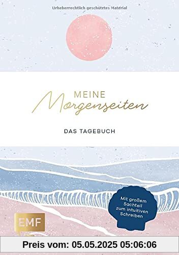 Meine Morgenseiten – Das gestaltete Tagebuch zum Eintragen: Mit großem Sachteil zur Psychologie des intuitiven Schreibens – Morgenroutine für mehr Gelassenheit – Journal mit Leseband und Leinencover Meine Morgenseiten – Das gestaltete Tagebuch zum Eintragen: Mit großem Sachteil zur Psychologie des intuitiven Schreibens – Morgenroutine für mehr Gelassenheit – Journal mit Leseband und Leinencover