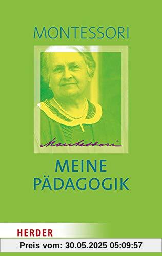 Meine Pädagogik: Einführung in eine neue Erziehung Meine Pädagogik: Einführung in eine neue Erziehung