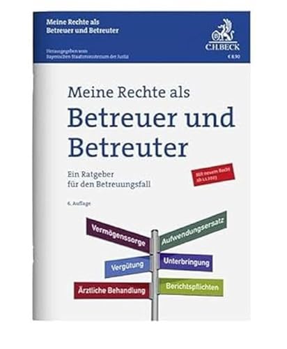 Meine Rechte als Betreuer und Betreuter: Der Ratgeber im Betreuungsfall (Vorsorgebroschüren) von C.H.Beck