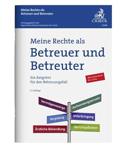 Meine Rechte als Betreuer und Betreuter: Der Ratgeber im Betreuungsfall (Vorsorgebroschüren) Meine Rechte als Betreuer und Betreuter: Der Ratgeber im Betreuungsfall (Vorsorgebroschüren) von Beck C. H.