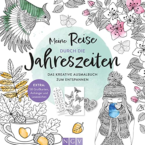 Meine Reise durch die Jahreszeiten: Das kreative Ausmalbuch zum Entspannen | EXTRA: 58 Grußkarten, Anhänger & Lesezeichen