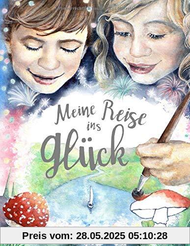 Meine Reise ins Glück: Ein Ausfüllbuch