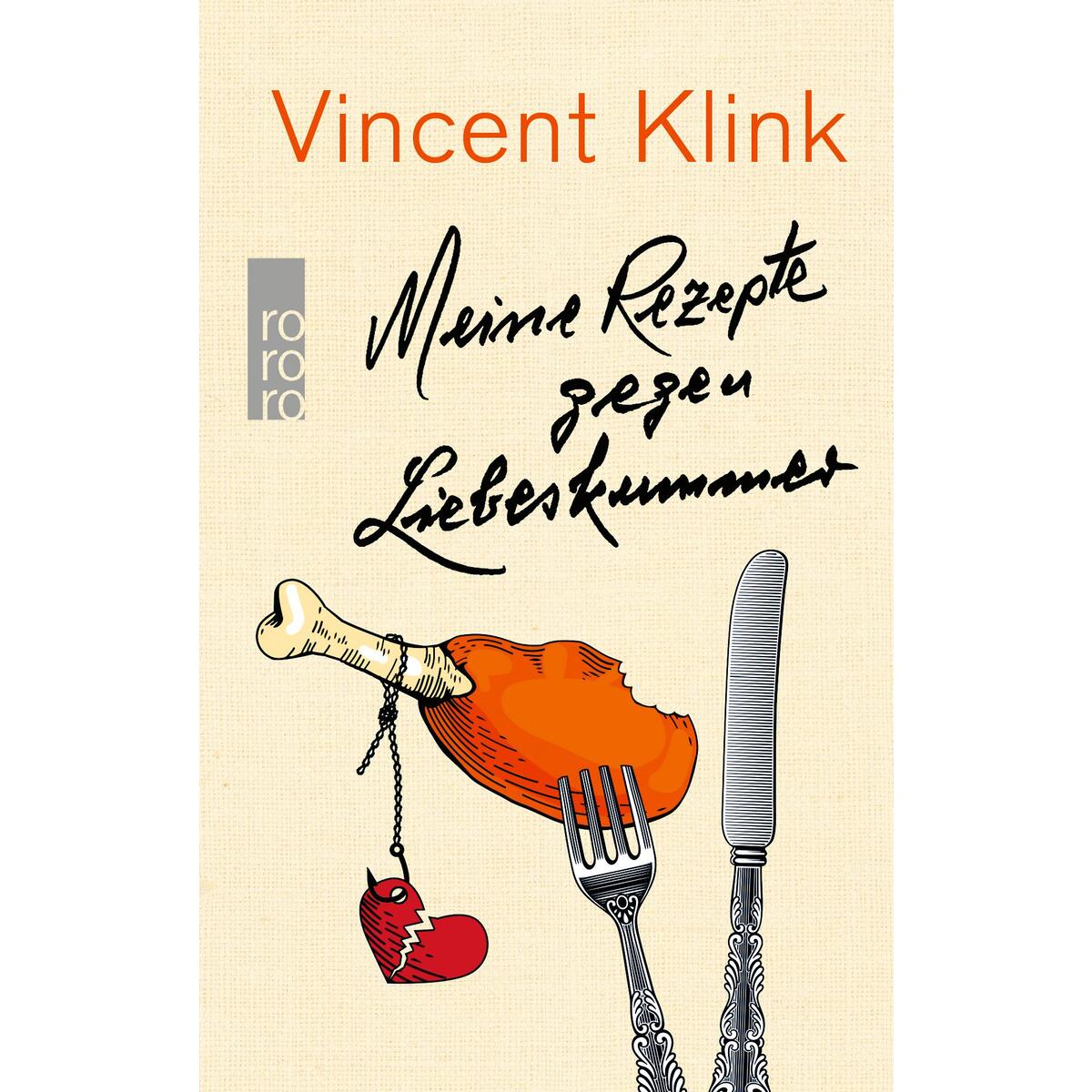 Meine Rezepte gegen Liebeskummer von Rowohlt Taschenbuch
