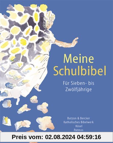 Meine Schulbibel. Für Sieben- bis Zwölfjährige