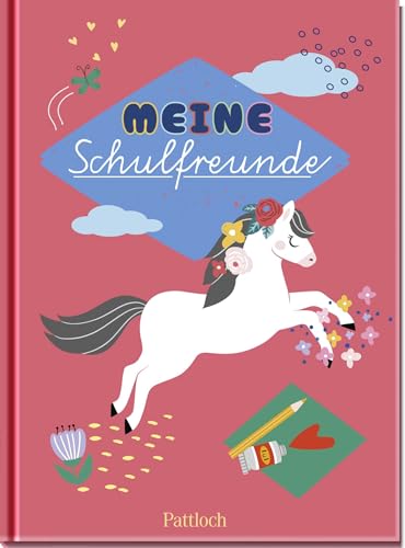 Meine Schulfreunde (Pferde): Perfektes Geschenk für den Schulanfang - Freundebuch für die Grundschule zum Thema Pferde (Freundebücher) von Pattloch Geschenkbuch