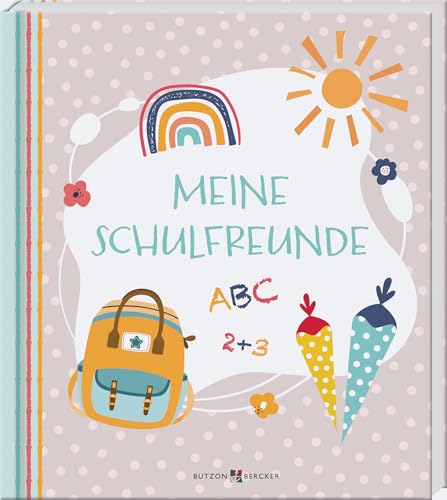 Meine Schulfreunde: Freundschaftsbuch Meine Schulfreunde: Freundschaftsbuch von Butzon & Bercker