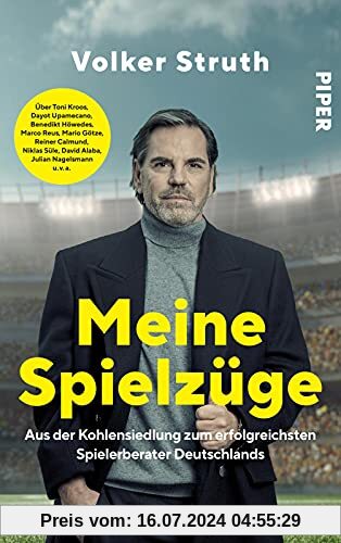 Meine Spielzüge: Aus der Kohlensiedlung zum erfolgreichsten Spielerberater Deutschlands | Fußball-Biografie, die hinter die Kulissen des Profifußballs blickt
