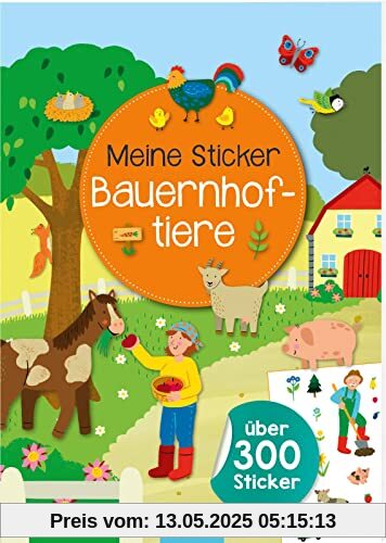 Meine Sticker Bauernhoftiere: Über 300 Sticker | Stickerbuch für Kinder ab 4 Jahren Meine Sticker Bauernhoftiere: Über 300 Sticker | Stickerbuch für Kinder ab 4 Jahren